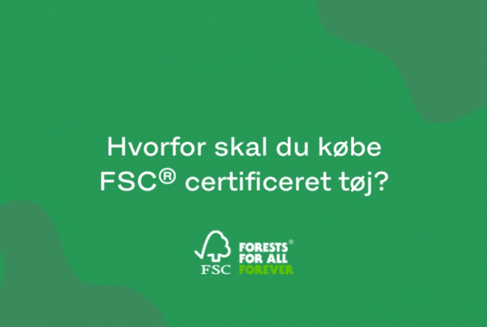 Hvorfor skal du købe FSC® certificeret tøj?